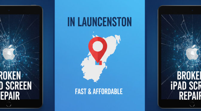 Broken iPad Screen Repair in Launceston